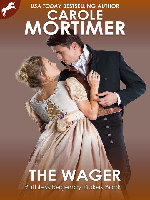 Title details for The Wager (Ruthless Regency Dukes 1) by Carole Mortimer - Available